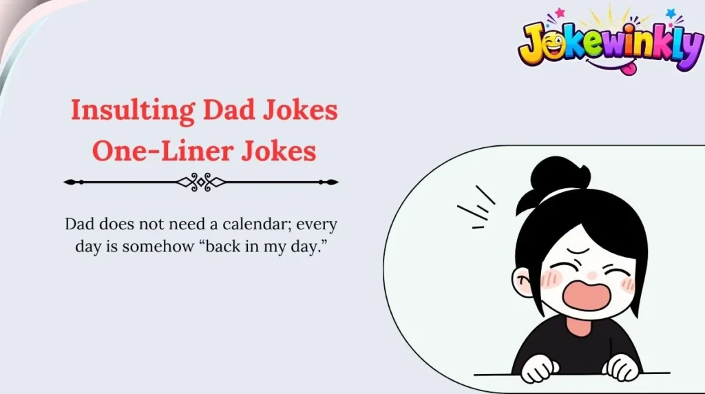 Insulting Dad Jokes One-Liner Jokes