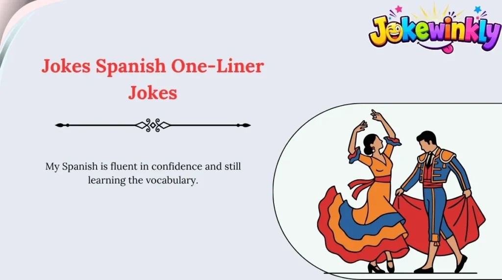 Jokes Spanish One-Liner Jokes