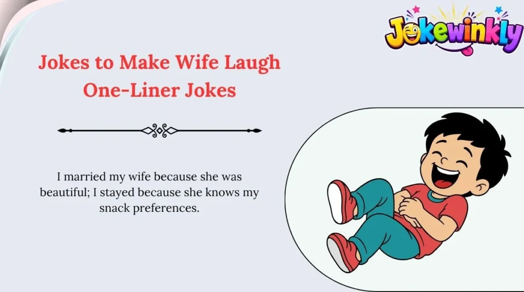 Jokes to Make Wife Laugh One-Liner Jokes