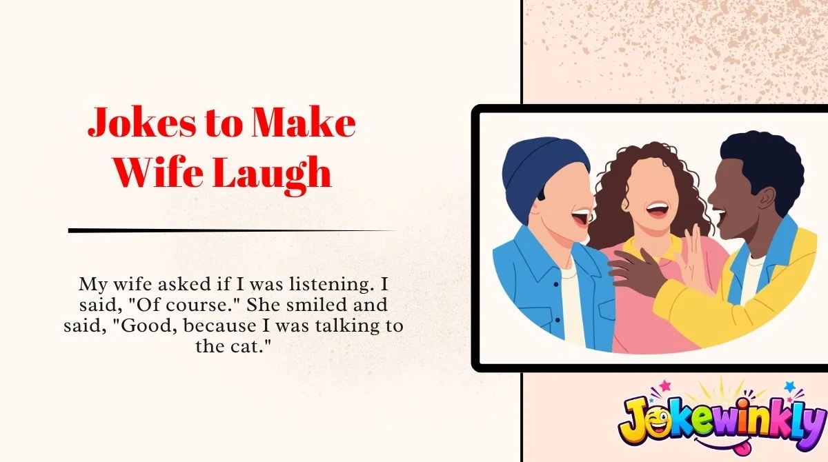 Jokes to Make Wife Laugh