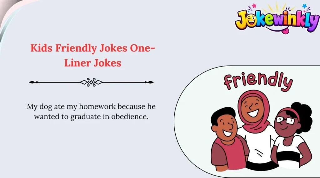 Kids Friendly Jokes One-Liner Jokes