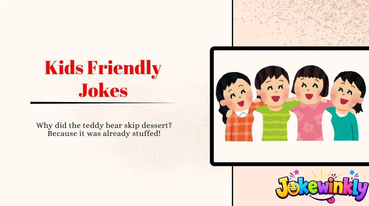 Kids Friendly Jokes