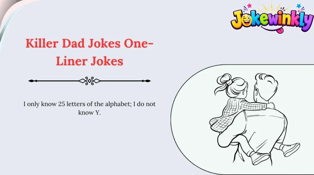 Killer Dad Jokes One-Liner Jokes