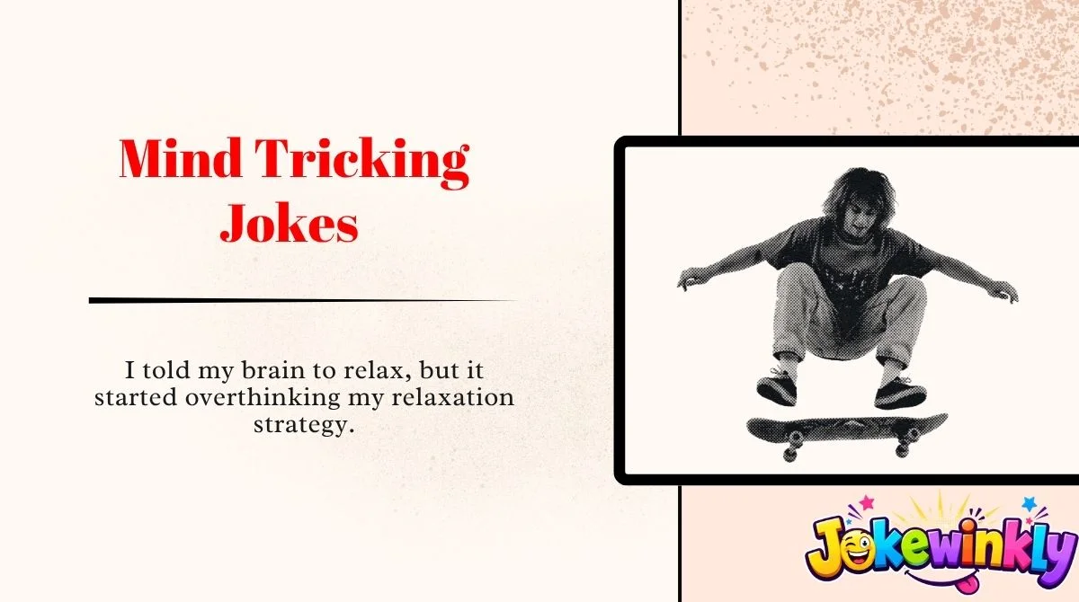 Mind Tricking Jokes