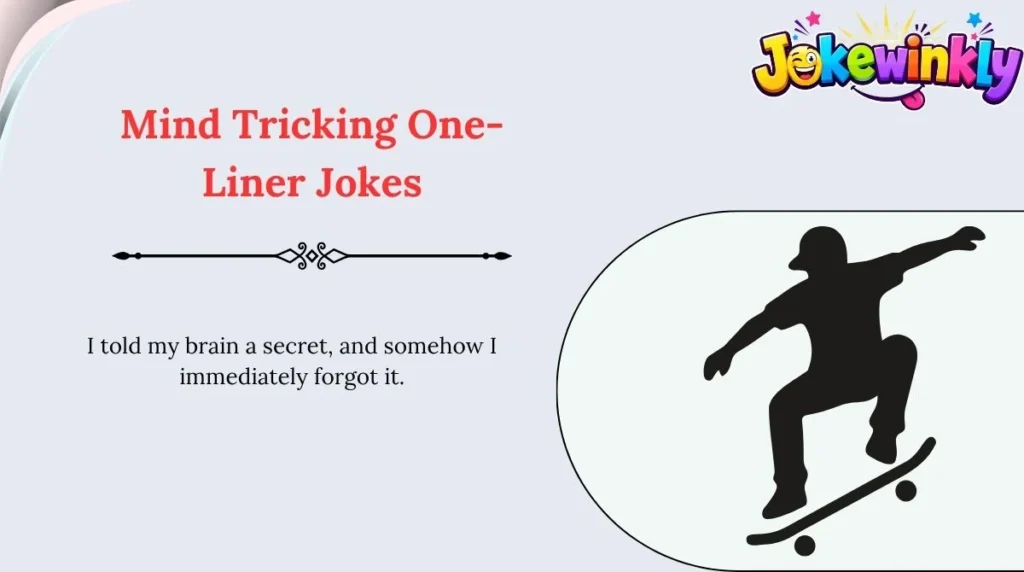 Mind Tricking One-Liner Jokes