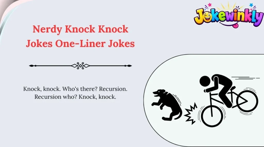 Nerdy Knock Knock Jokes One-Liner Jokes