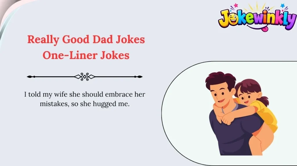 Really Good Dad Jokes One-Liner Jokes