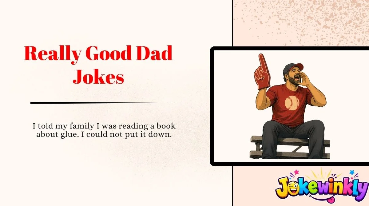 Really Good Dad Jokes