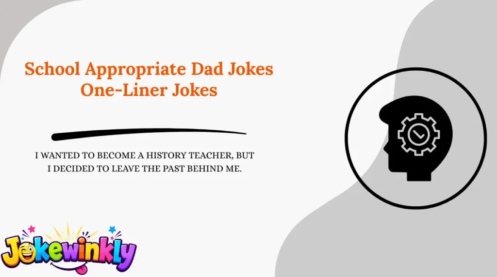 School Appropriate Dad Jokes One-Liner Jokes