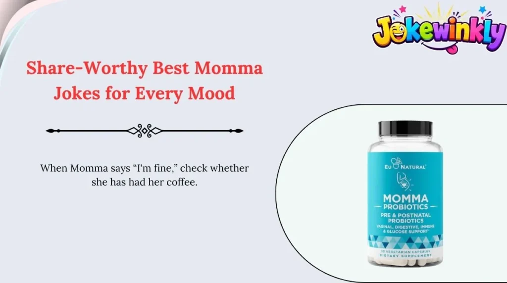 Share-Worthy Best Momma Jokes for Every Mood 🌍