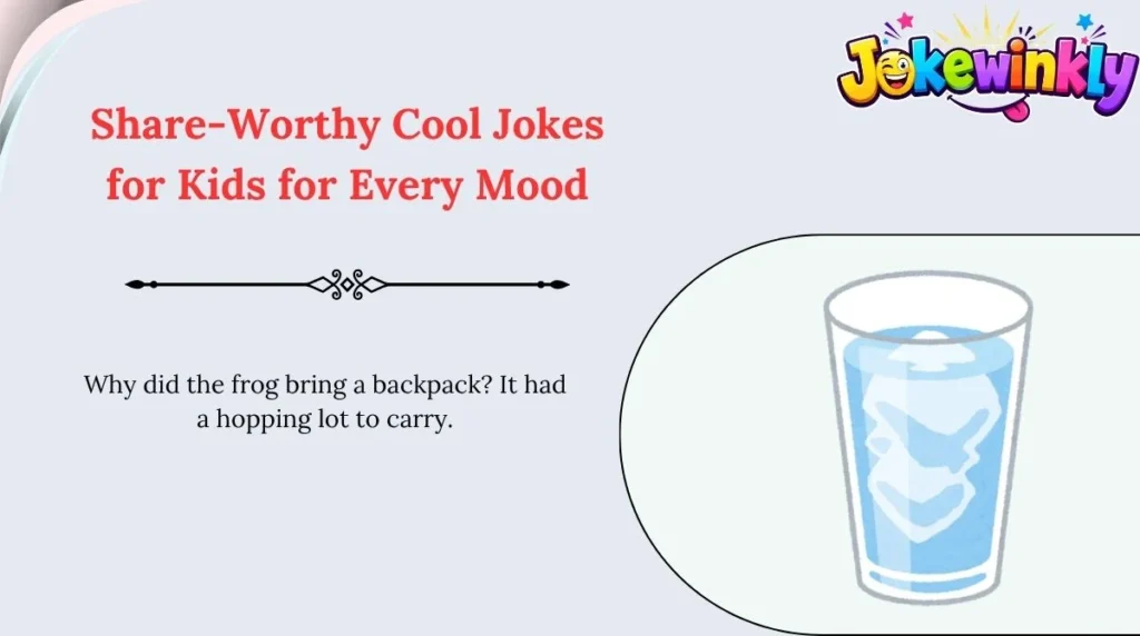 Share-Worthy Cool Jokes for Kids for Every Mood 🌍