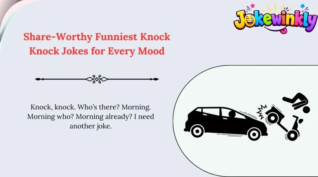 Share-Worthy Funniest Knock Knock Jokes for Every Mood 🌍