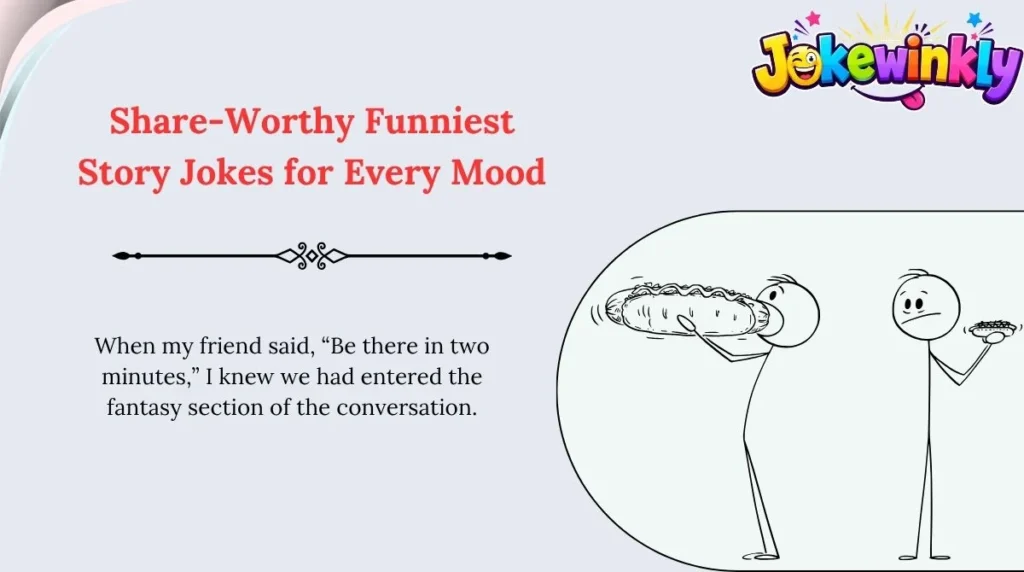 Share-Worthy Funniest Story Jokes for Every Mood 🌍