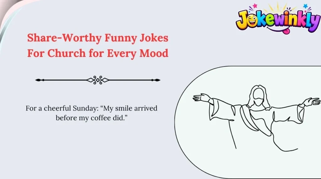 Share-Worthy Funny Jokes For Church for Every Mood 🌍