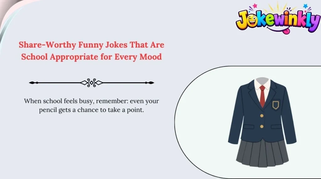 Share-Worthy Funny Jokes That Are School Appropriate for Every Mood 🌍