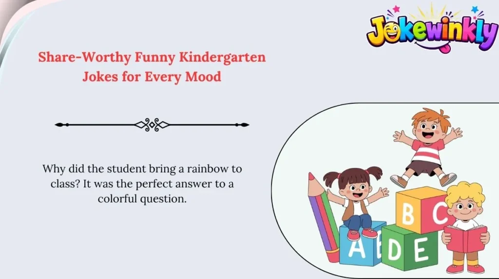 Share-Worthy Funny Kindergarten Jokes for Every Mood 🌍