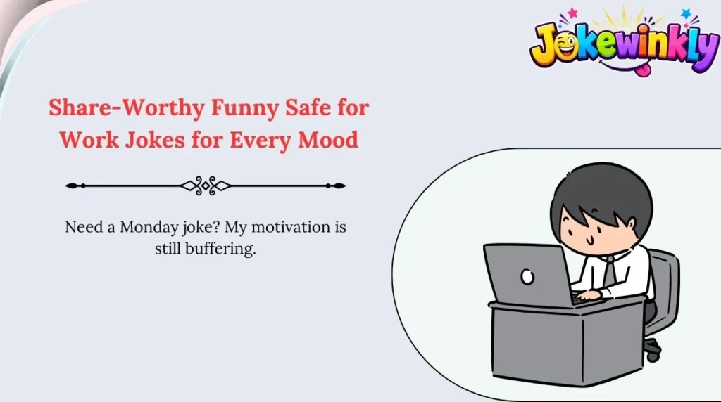 Share-Worthy Funny Safe for Work Jokes for Every Mood 🌍