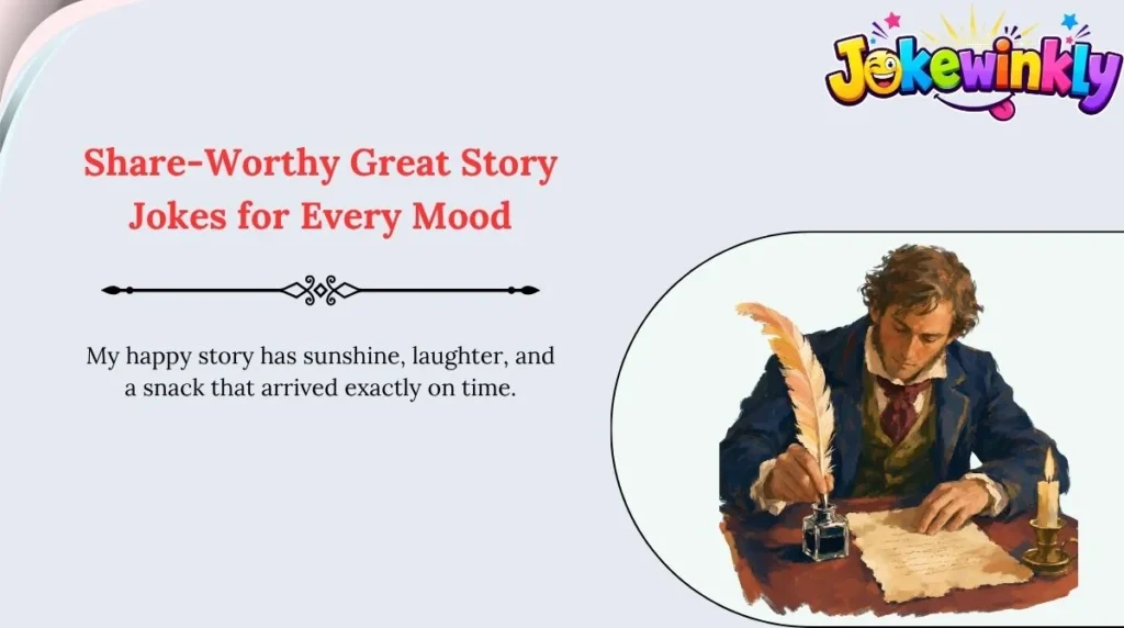 Share-Worthy Great Story Jokes for Every Mood 🌍
