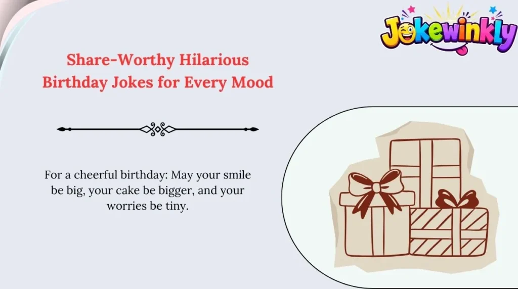 Share-Worthy Hilarious Birthday Jokes for Every Mood 🌍