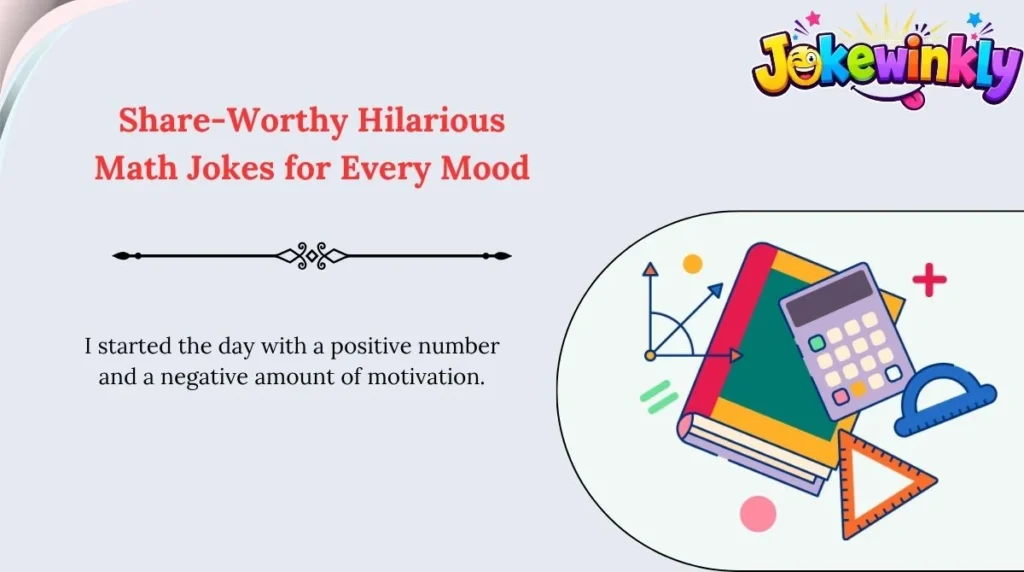 Share-Worthy Hilarious Math Jokes for Every Mood 🌍