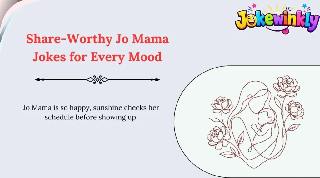 Share-Worthy Jo Mama Jokes for Every Mood 🌍