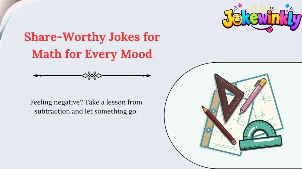 Share-Worthy Jokes for Math for Every Mood 🌍