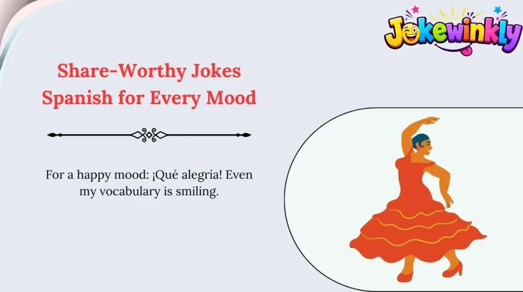 Share-Worthy Jokes Spanish for Every Mood 🌍