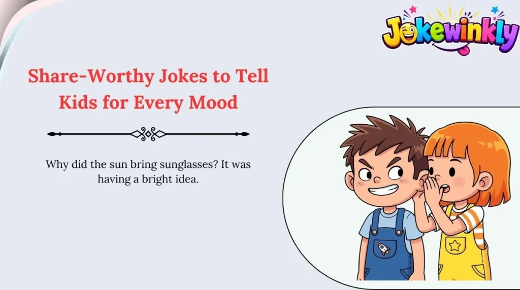 Share-Worthy Jokes to Tell Kids for Every Mood 🌍