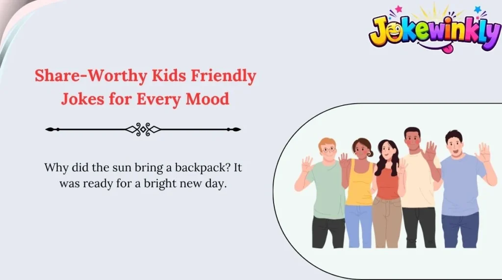 Share-Worthy Kids Friendly Jokes for Every Mood 🌍