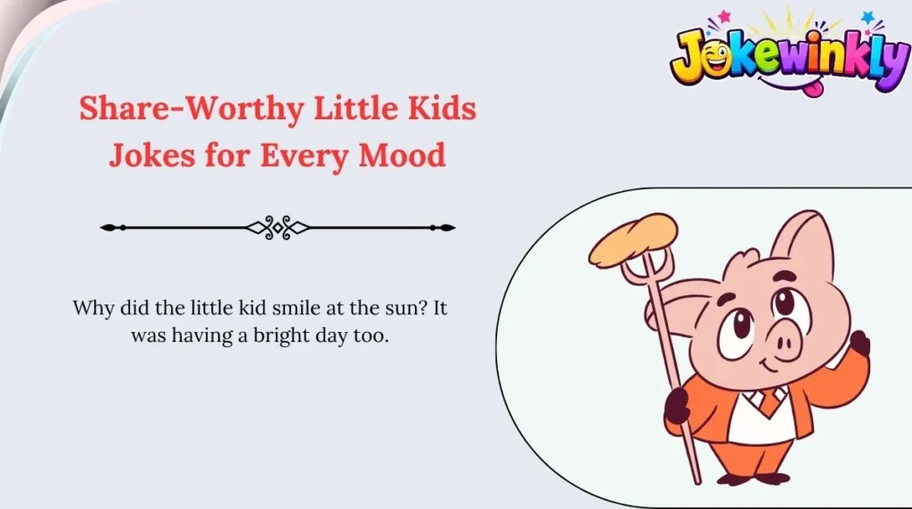 Share-Worthy Little Kids Jokes for Every Mood 🌍