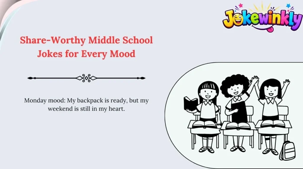 Share-Worthy Middle School Jokes for Every Mood 🌍