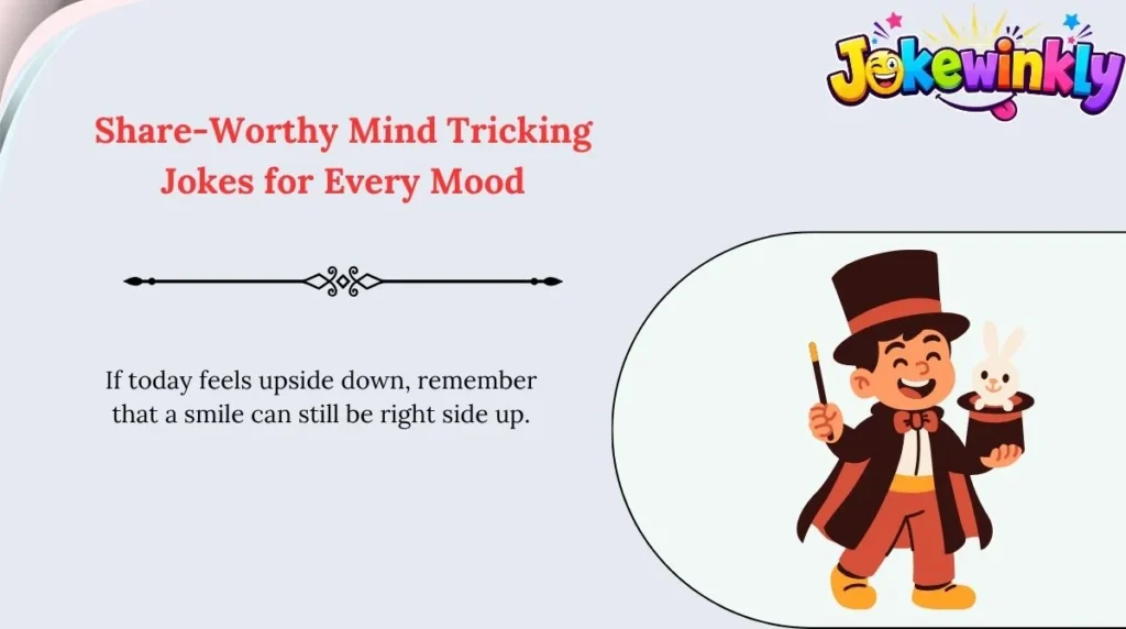 Share-Worthy Mind Tricking Jokes for Every Mood 🌍