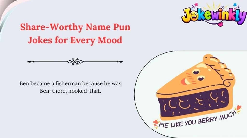 Share-Worthy Name Pun Jokes for Every Mood 🌍