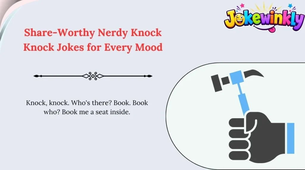 Share-Worthy Nerdy Knock Knock Jokes for Every Mood 🌍