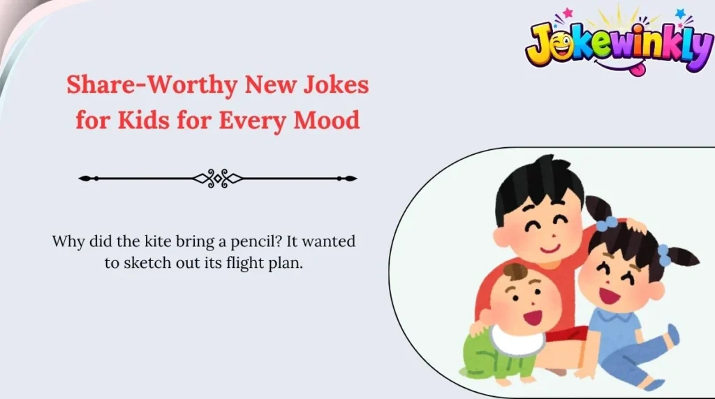 Share-Worthy New Jokes for Kids for Every Mood 🌍
