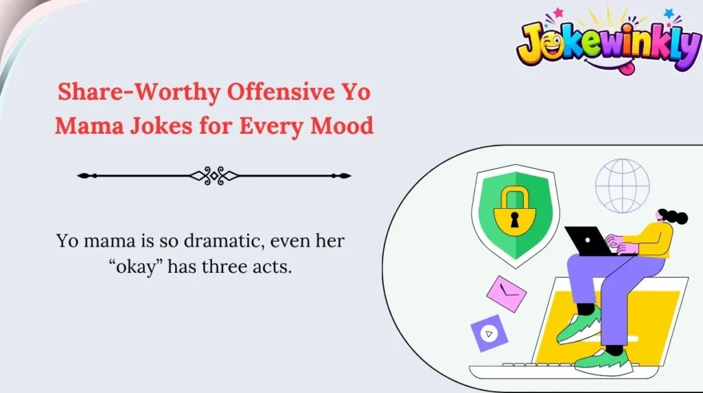 Share-Worthy Offensive Yo Mama Jokes for Every Mood 🌍