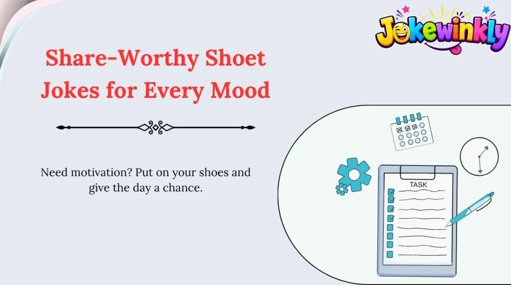 Share-Worthy Shoet Jokes for Every Mood 🌍
