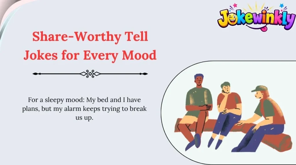 Share-Worthy Tell Jokes for Every Mood 🌍