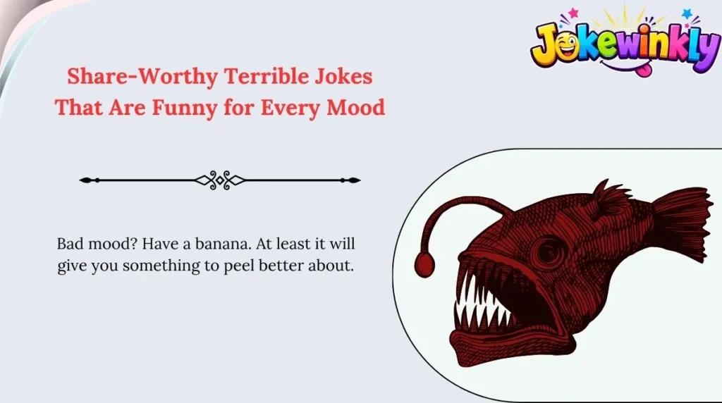 Share-Worthy Terrible Jokes That Are Funny for Every Mood 🌍