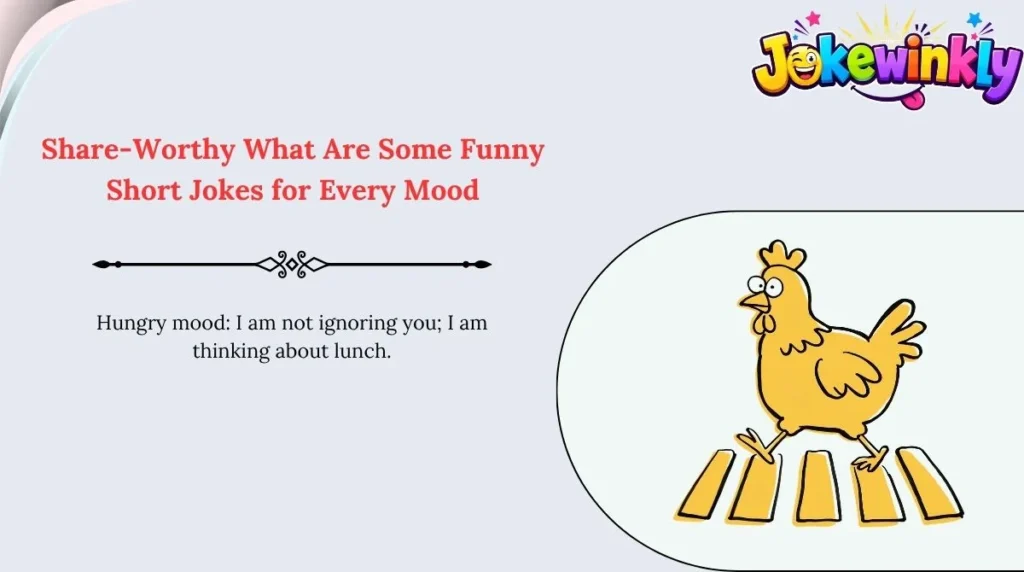 Share-Worthy What Are Some Funny Short Jokes for Every Mood 🌍