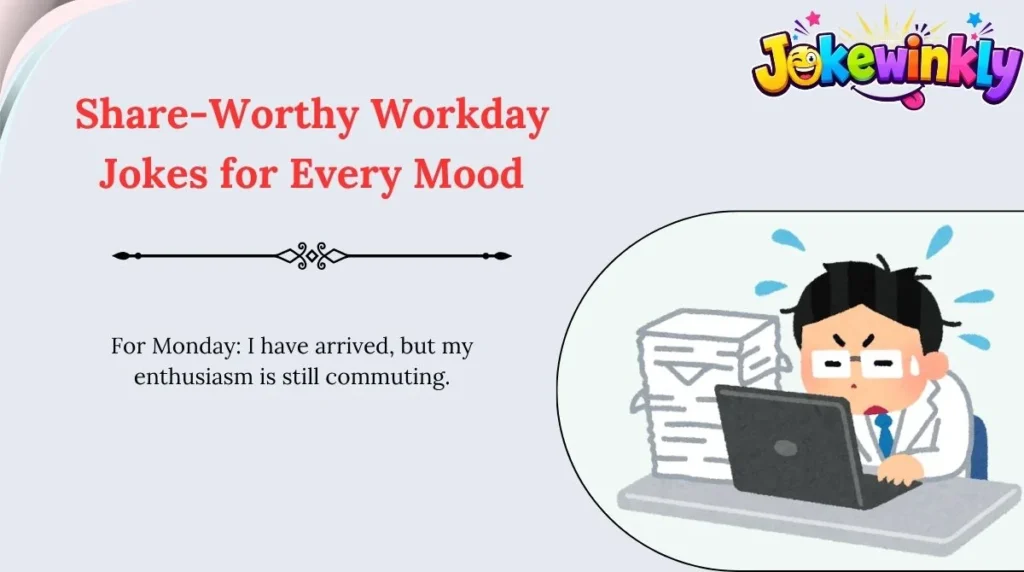 Share-Worthy Workday Jokes for Every Mood 🌍