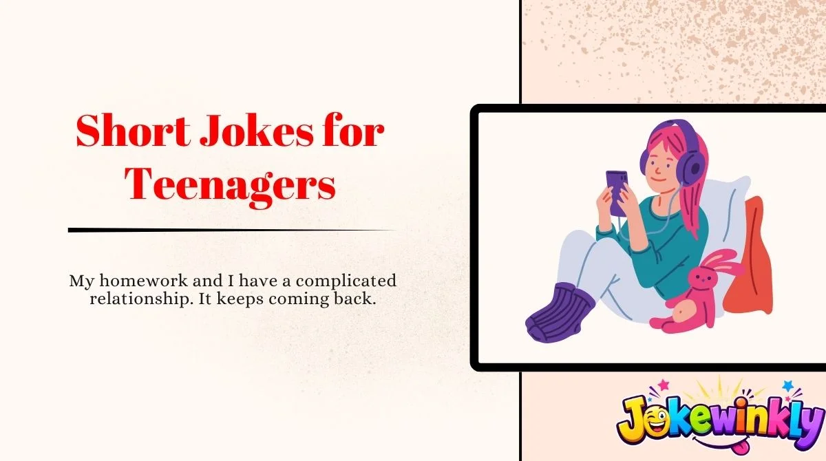 Short Jokes for Teenagers