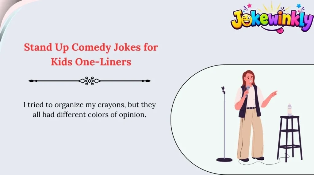 Stand Up Comedy Jokes for Kids One-Liners