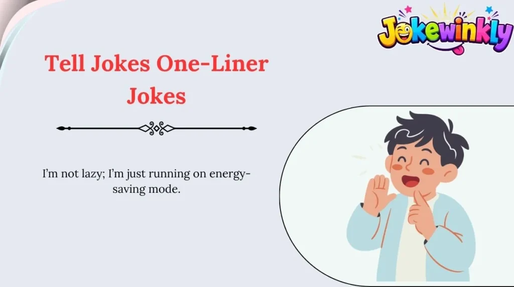 Tell Jokes One-Liner Jokes
