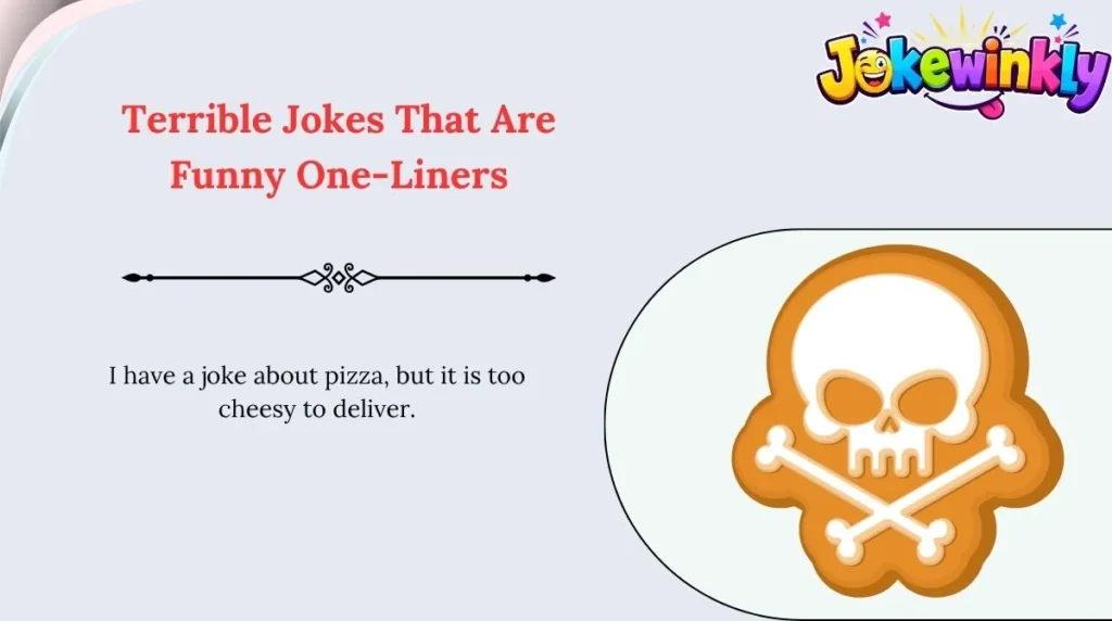 Terrible Jokes That Are Funny One-Liners