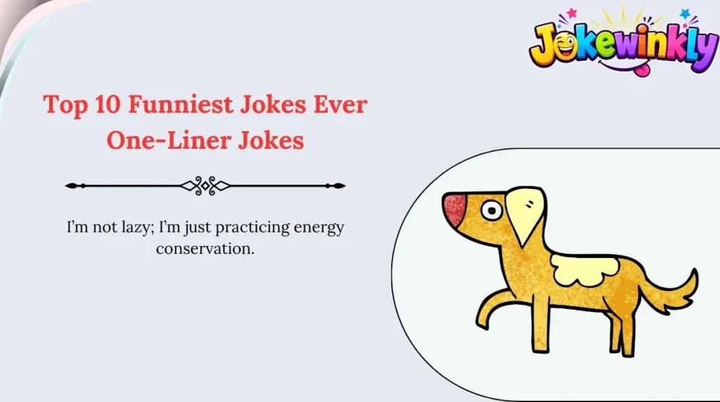 Top 10 Funniest Jokes Ever One-Liner Jokes