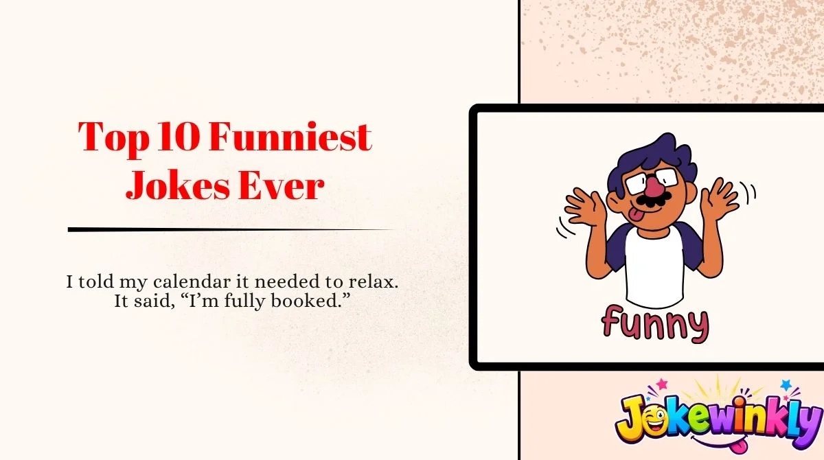 Top 10 Funniest Jokes Ever