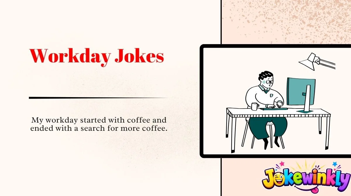 Workday Jokes