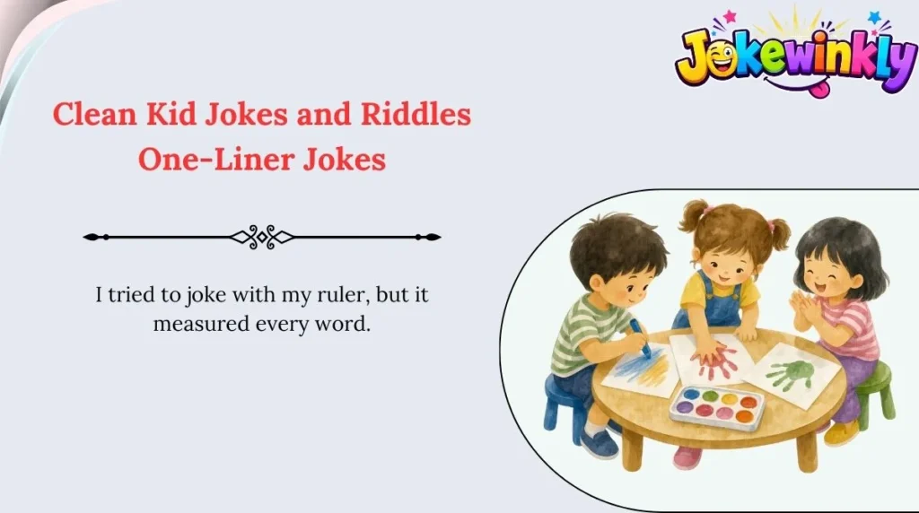 Clean Kid Jokes and Riddles One-Liner Jokes