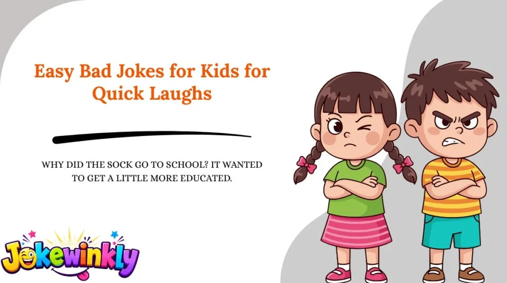 Easy Bad Jokes for Kids for Quick Laughs